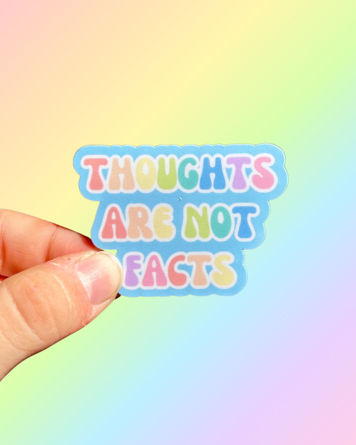 Thoughts Are Not Facts Sticker