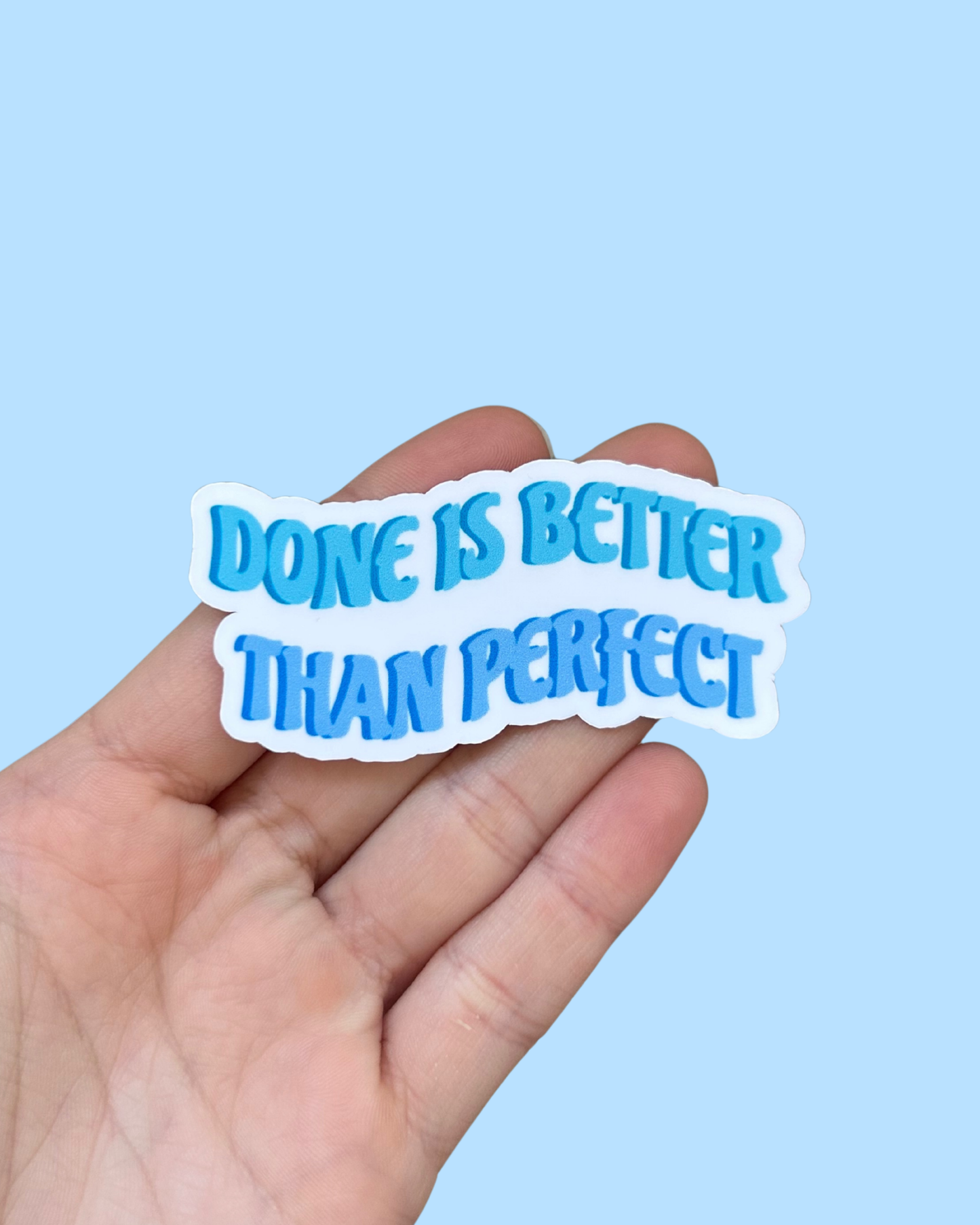 Done is Better Than Perfect Productivity Sticker