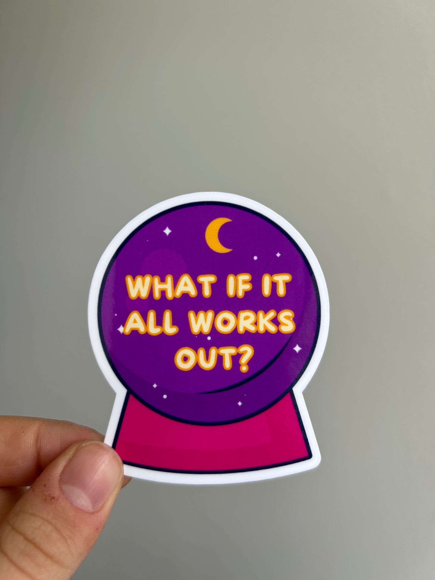 What If It All Works Out? Sticker