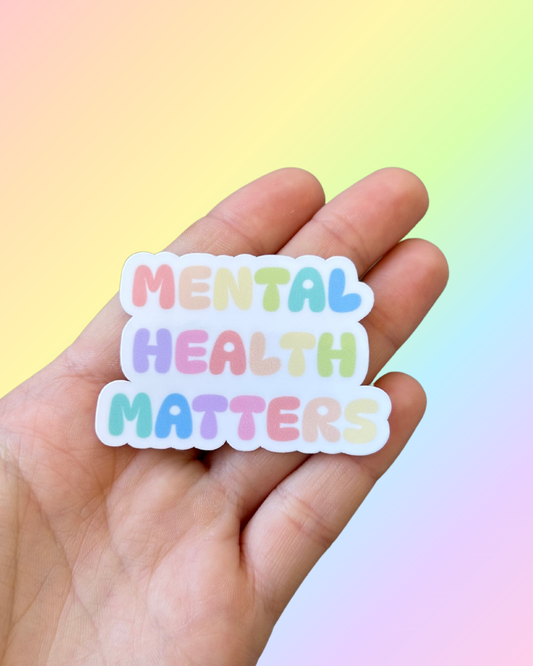 Mental Health Matters Sticker