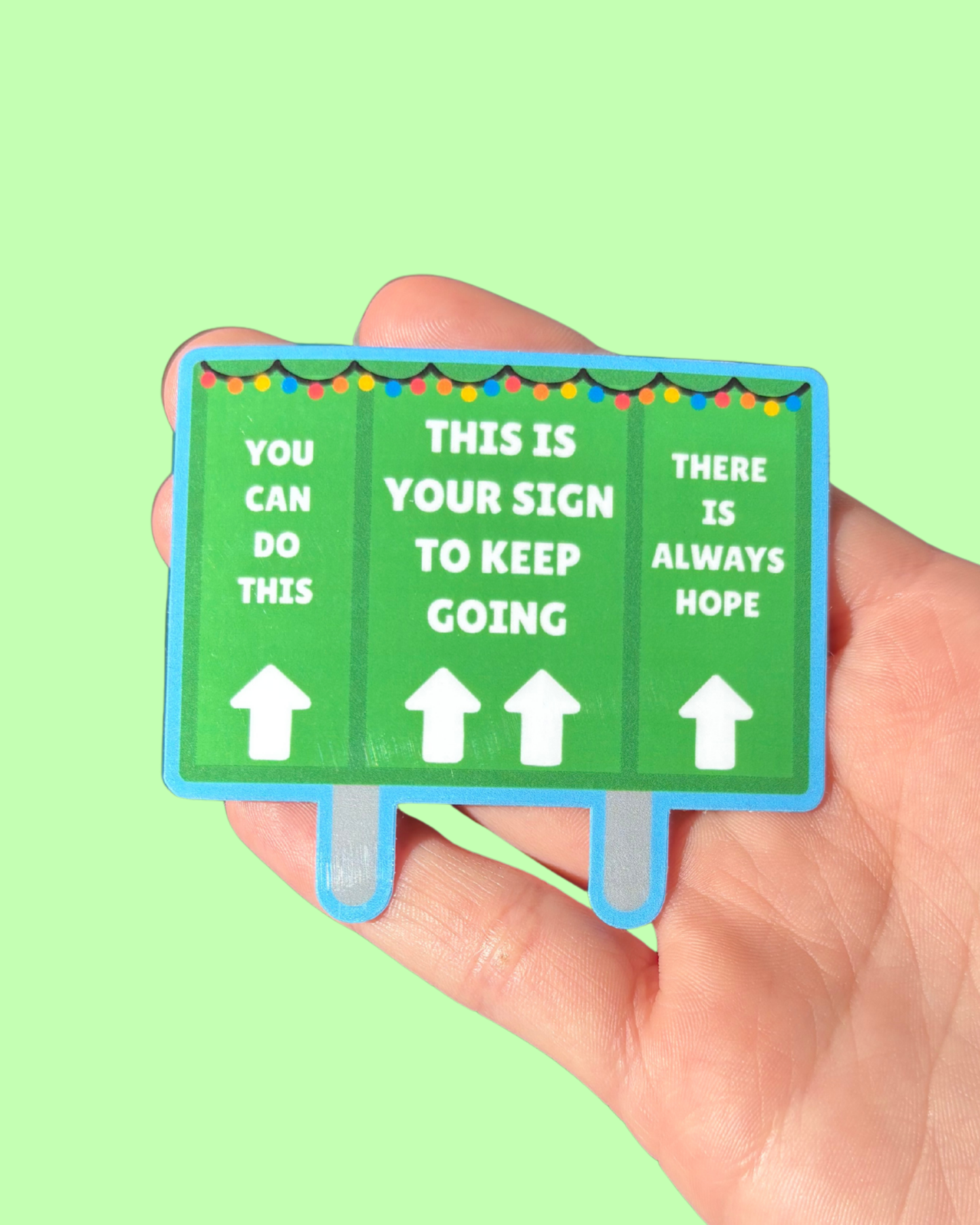 This Is Your Sign To Keep Going Sticker