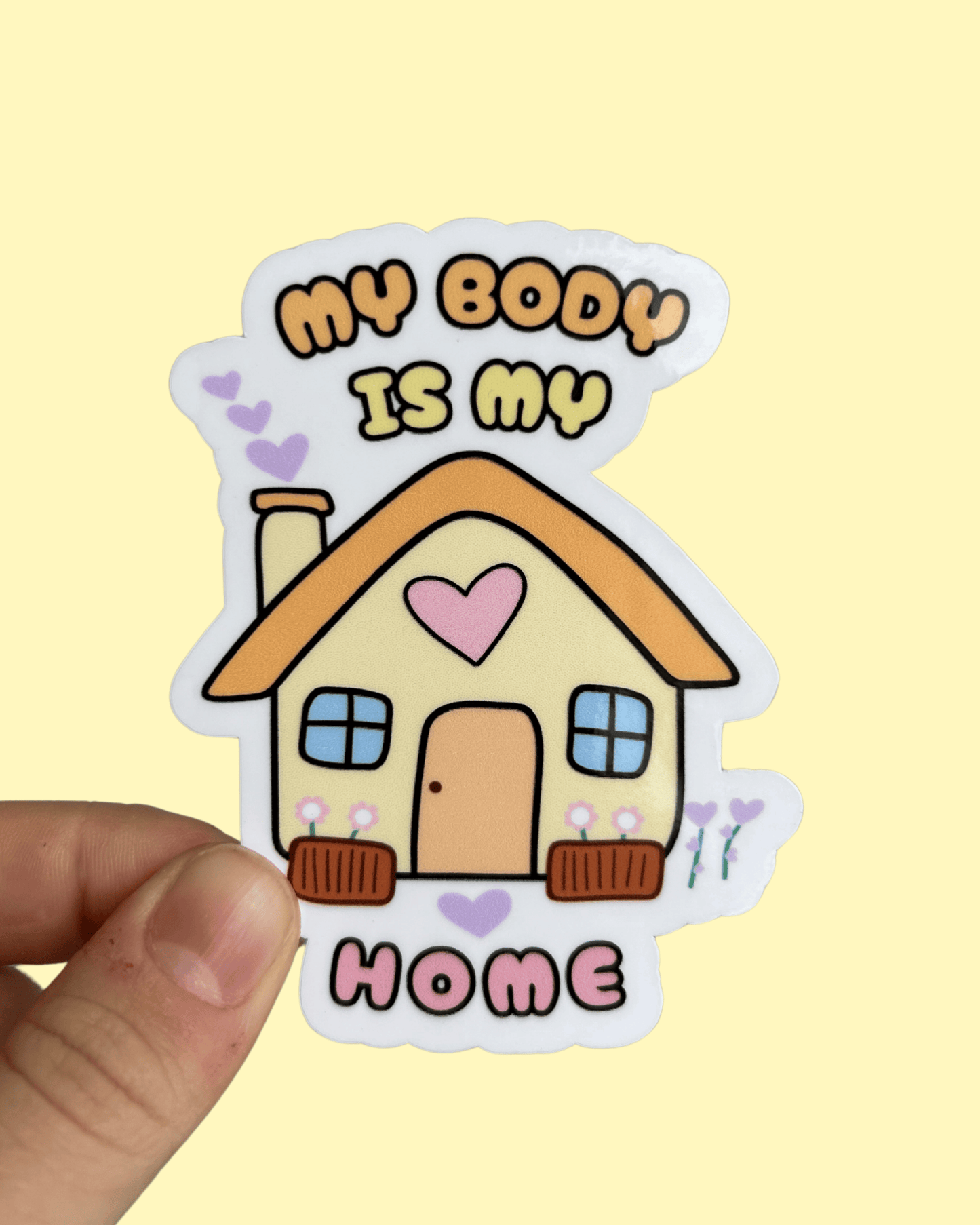 My Body is My Home Sticker