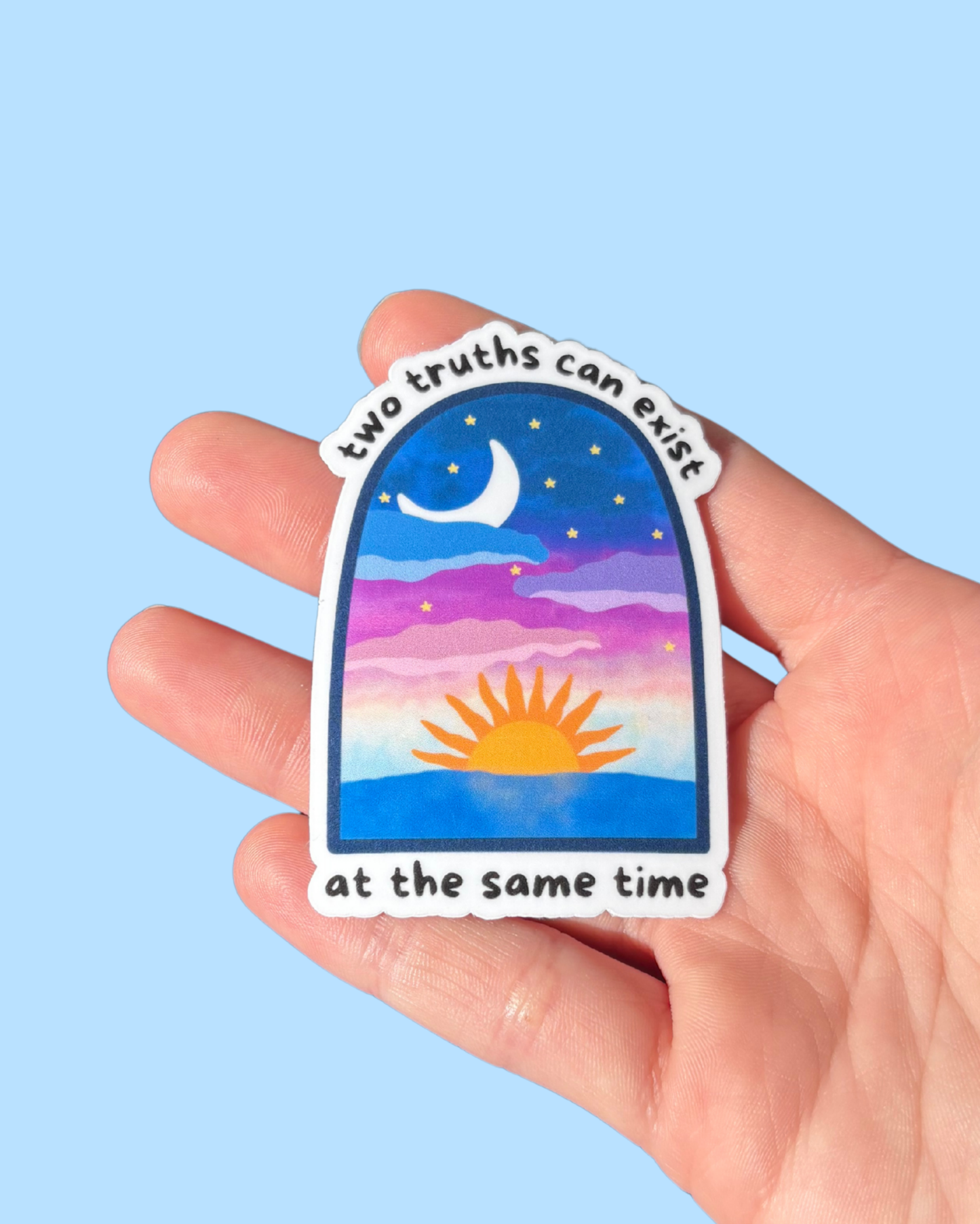 Two Truths Can Exist At The Same Time Sticker
