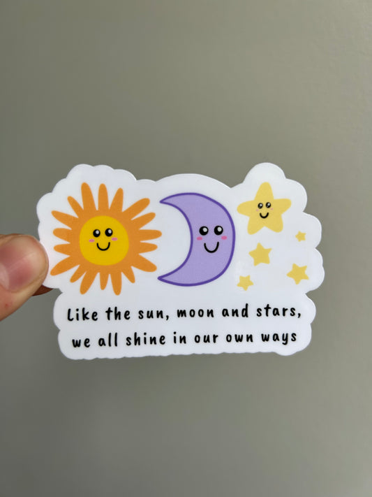 We All Shine in Our Own Ways Sticker