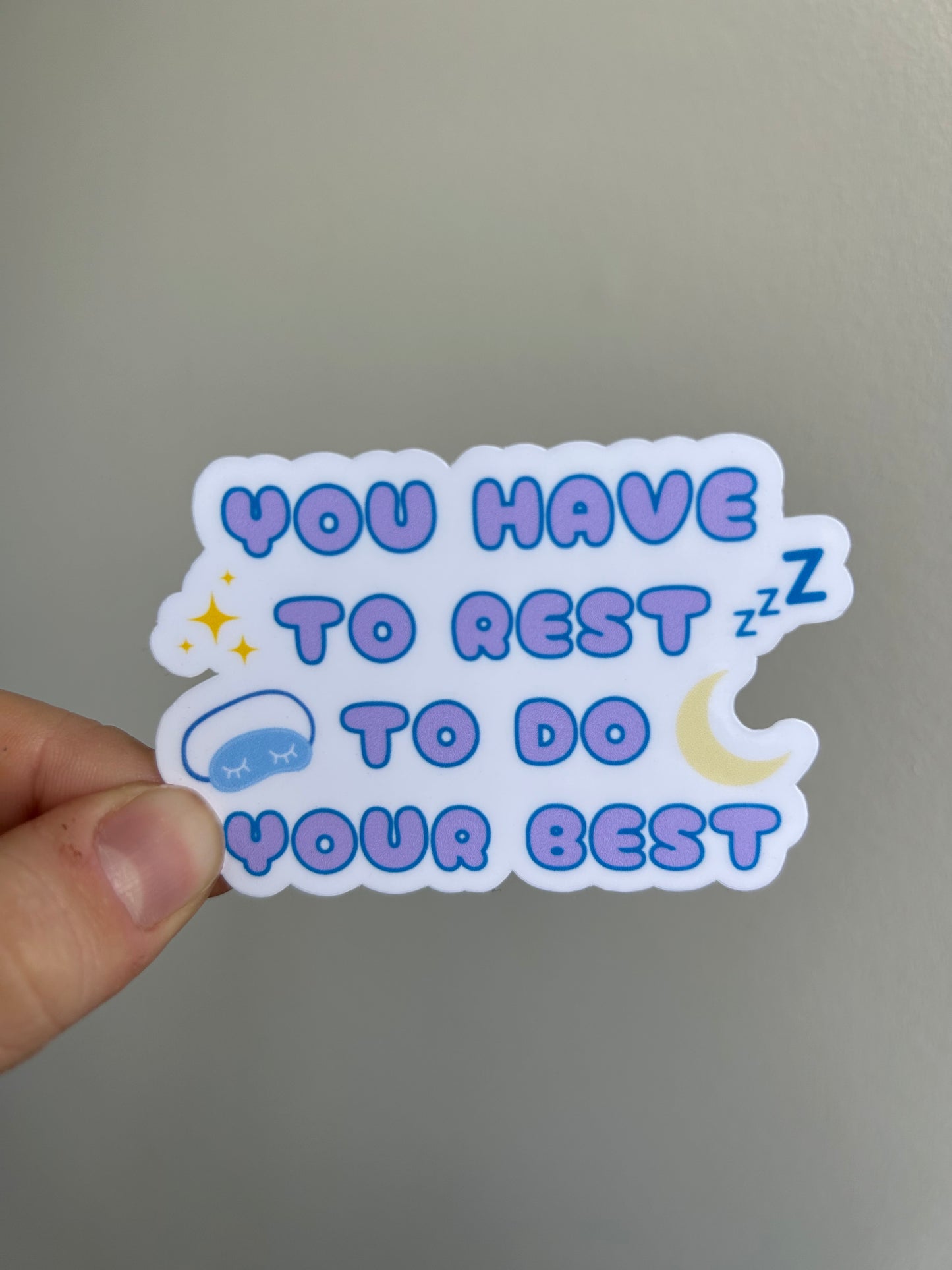 You Have to Rest to do Your Best Sticker