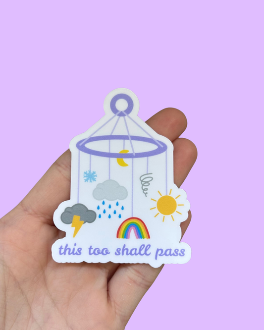 This Too Shall Pass Sticker