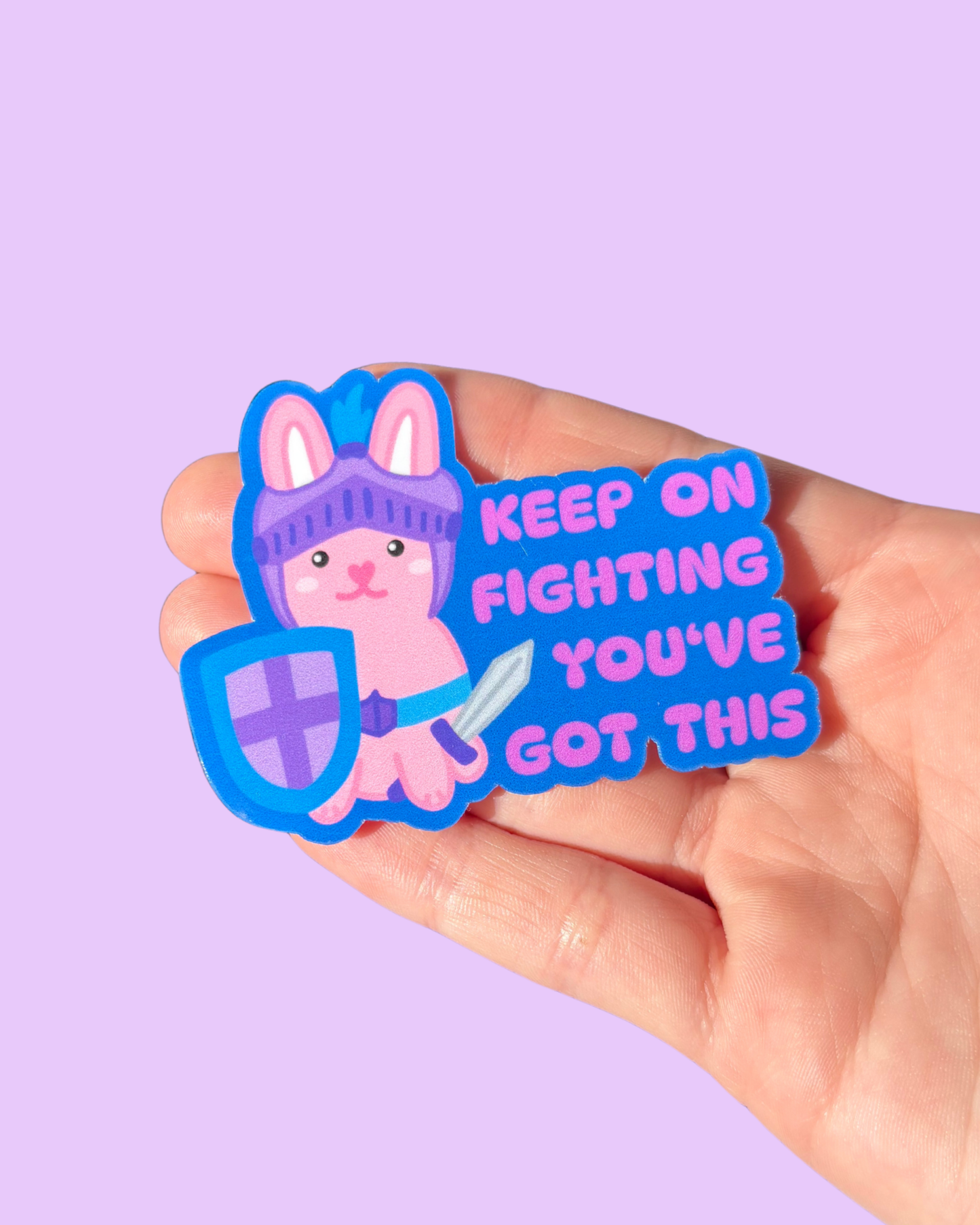 Keep On Fighting, You’ve Got This Sticker