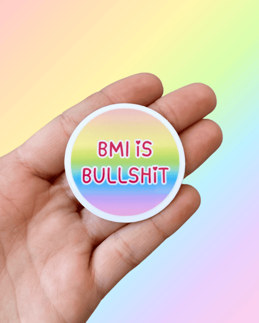 BMI is Bullsh*t Sticker