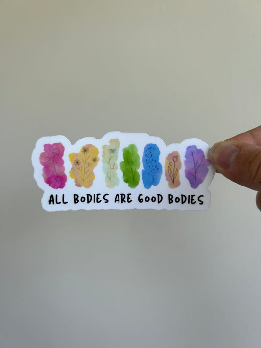 All Bodies are Good Bodies Sticker