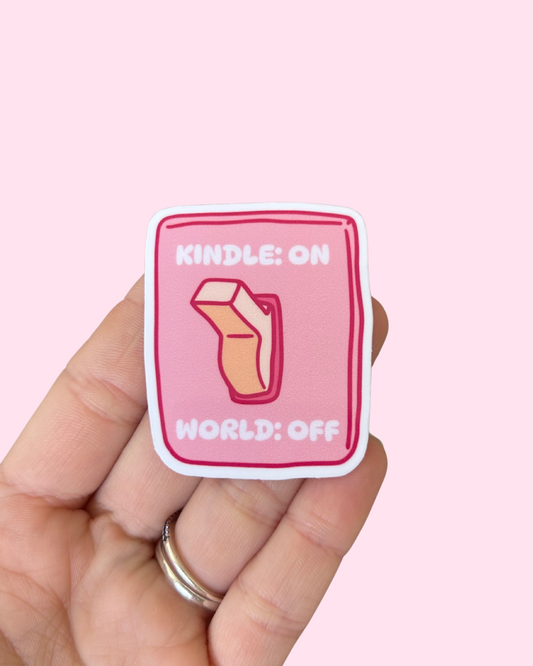 Kindle On, World Off Sticker