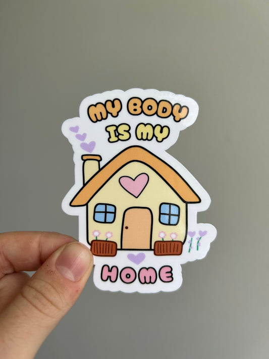 My Body is My Home Sticker