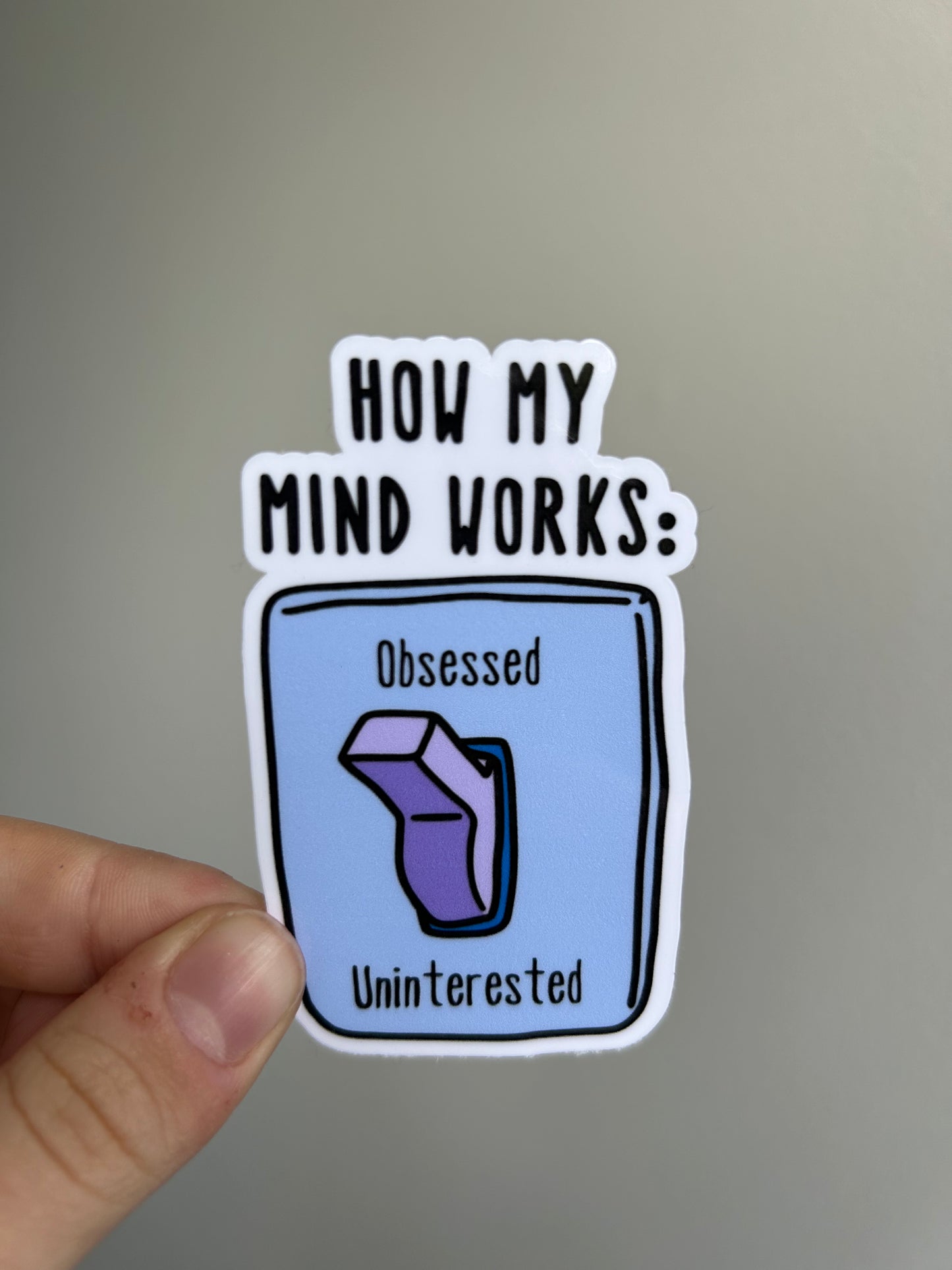 Obsessed / Uninterested Sticker