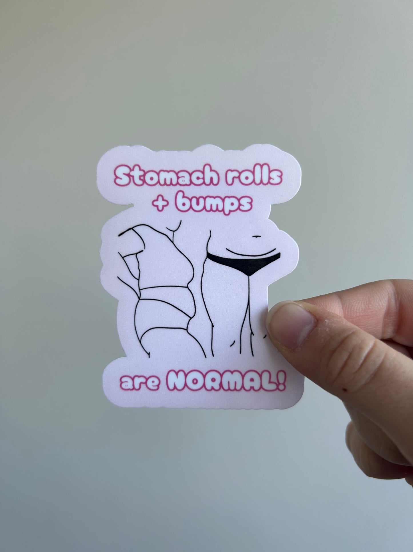 Stomach Rolls + Bumps are Normal Sticker