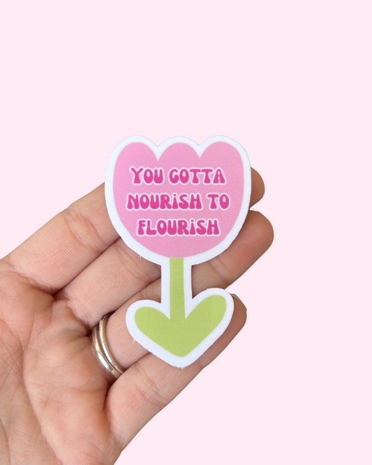 Nourish to Flourish Sticker