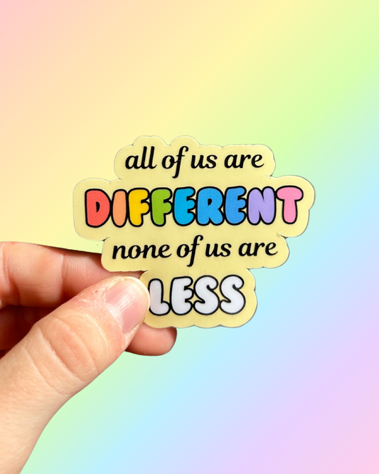 Different Not Less Sticker