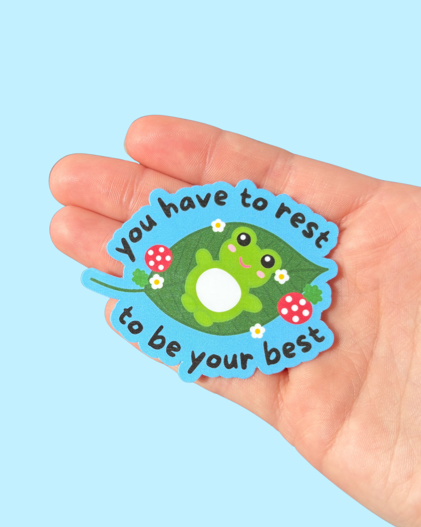 You Have To Rest To Be Your Best Sticker